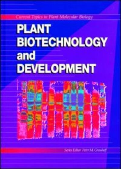 Cover for Gresshoff, Peter M. (University of Queensland, Brisbane, Australia) · Plant Biotechnology and Development - Current Topics in Plant Molecular Biology (Innbunden bok) (1992)