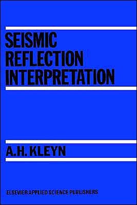 A.H. Kleyn · Seismic Reflection Interpretation (Hardcover bog) [1982 edition] (1982)