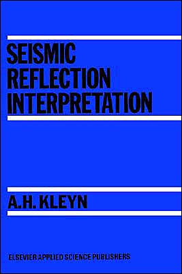 A.H. Kleyn · Seismic Reflection Interpretation (Hardcover bog) [1982 edition] (1982)