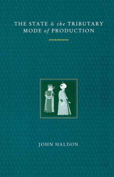 The State and the Tributary Mode of Production - John Haldon - Bøger - Verso Books - 9780860916611 - 17. marts 1994
