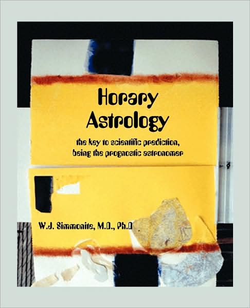 Horary Astrology - W. J. Simmonite - Książki - American Federation of Astrologers Inc - 9780866901611 - 30 czerwca 2009