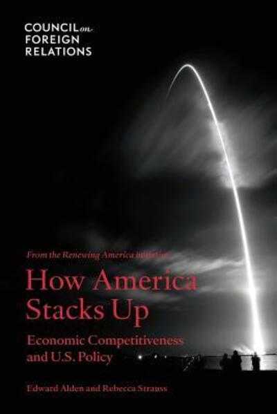 Cover for Edward Alden · How America Stacks Up: Economic Competitiveness and U.S. Policy (Paperback Book) (2016)