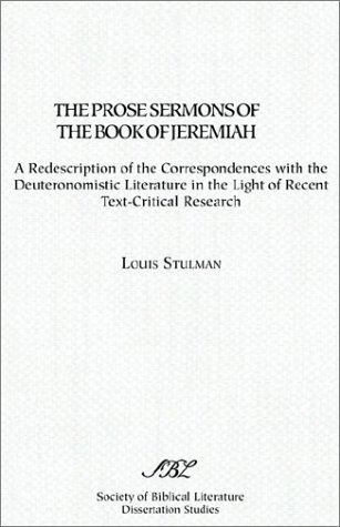 Cover for Louis Stulman · The Prose Sermons of the Book of Jeremiah: a Redescription of the Correspondence with Deuteronomistic Literature in Light of Recent Text-critical Research (Taschenbuch) (1987)