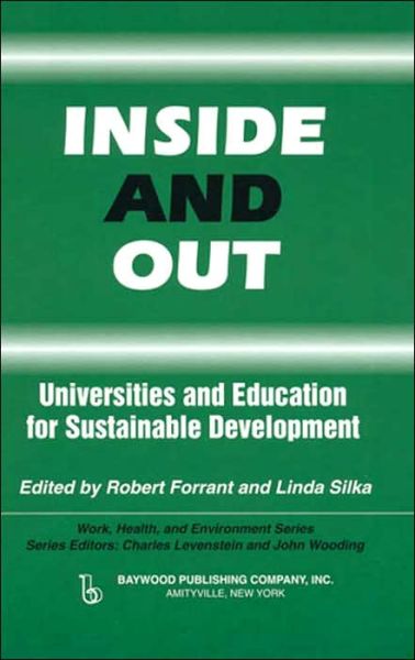 Cover for Robert Forrant · Inside and Out: Universities and Education for Sustainable Development - Work, Health and Environment Series (Hardcover Book) (2006)