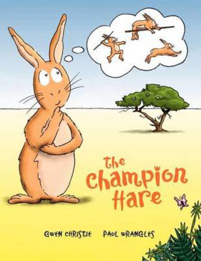 Cover for Gwen Christie · The Champion Hare (Paperback Book) (2011)