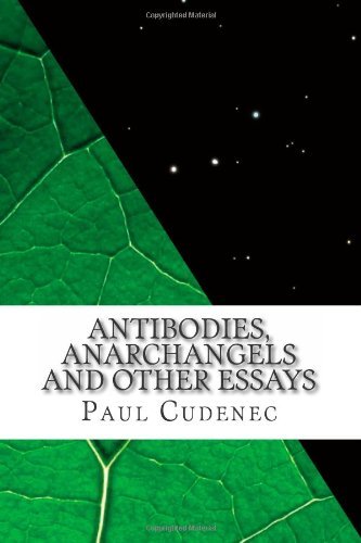 Cover for Paul Cudenec · Antibodies, Anarchangels and Other Essays (Paperback Book) (2013)