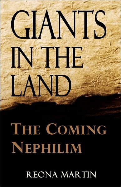 Giants in the Land:  the Coming Nephilim - Reona Martin - Bøger - Reona\Martin Ministries - 9780970893611 - 2. juni 2011