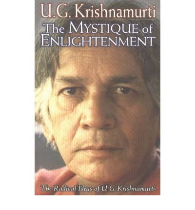 Cover for U G Krishnamurti · Mystique of Enlightenment: The Radical Ideas of U G Krishnamurti (Paperback Bog) (2002)