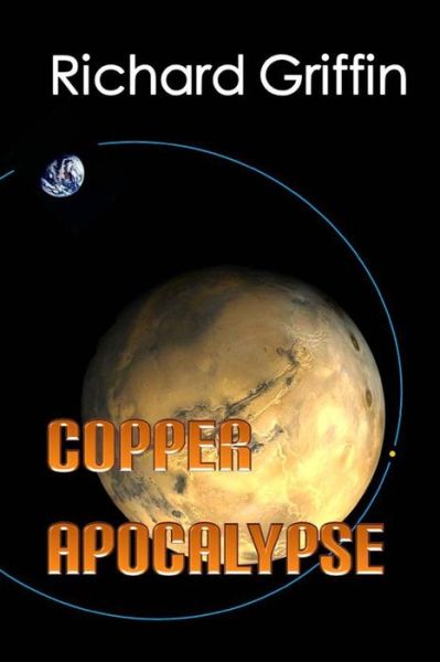 Cover for Richard Griffin · Copper Apocalypse (Paperback Book) (2011)