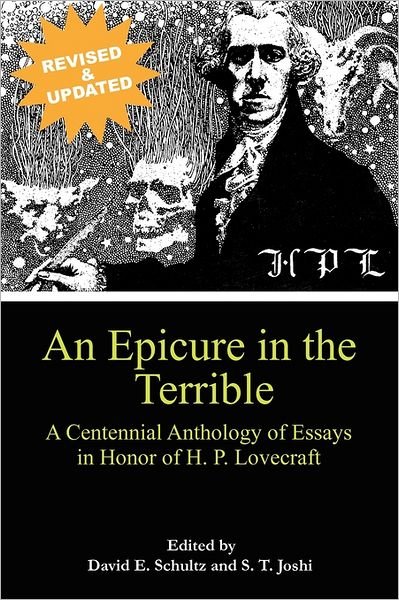 Cover for David E Schultz · An Epicure in the Terrible: A Centennial Anthology of Essays in Honor of H. P. Lovecraft (Taschenbuch) (2011)