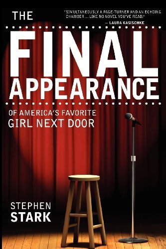 Cover for Stephen Stark · The Final Appearance of America's Favorite Girl Next Door (Paperback Book) (2012)