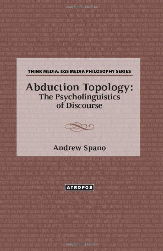 Cover for Andrew Spano · Abduction Topology: the Psycholinguistics of Discourse (Paperback Book) (2012)