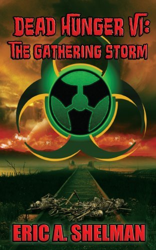 Cover for Eric A. Shelman · Dead Hunger Vi: the Gathering Storm (Paperback Book) (2014)
