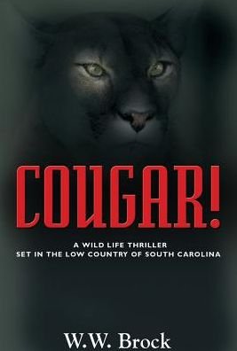 Cover for W W Brock · Cougar! (Hardcover Book) (2016)