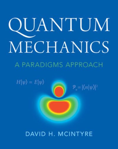 Cover for McIntyre, David H. (Oregon State University) · Quantum Mechanics: A Paradigms Approach (Hardcover Book) (2022)