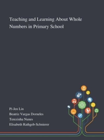 Teaching and Learning About Whole Numbers in Primary School - Pi-jen Lin - Books - Saint Philip Street Press - 9781013267611 - October 8, 2020