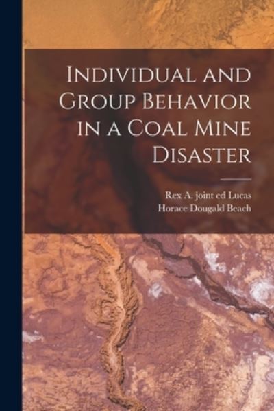 Cover for Horace Dougald Beach · Individual and Group Behavior in a Coal Mine Disaster (Book) (2022)