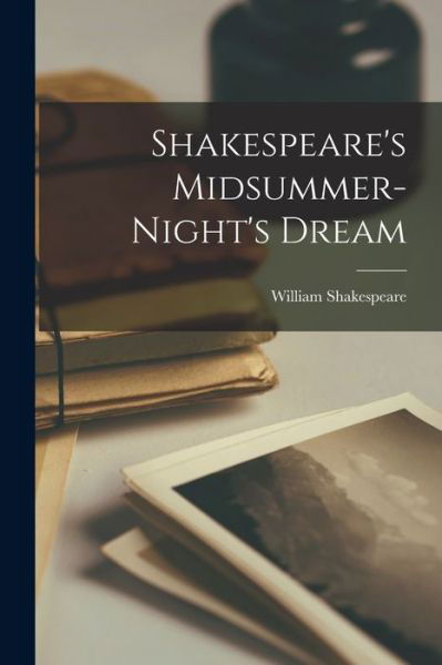 Cover for William Shakespeare · Shakespeare's Midsummer-Night's Dream (Bok) (2022)