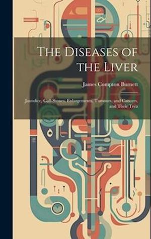 Cover for James Compton Burnett · Diseases of the Liver (Book) (2023)