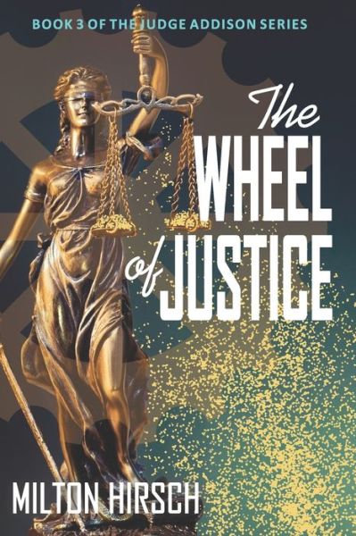 Cover for Milton Hirsch · The Wheel of Justice (Paperback Book) (2019)