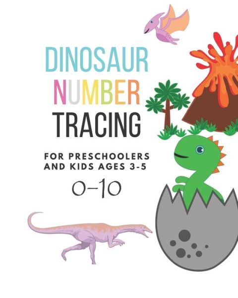 Cover for Panisara Boonsakoonna · Dinosaur Number tracing for Preschoolers and kids Ages 3-5 (Paperback Book) (2019)