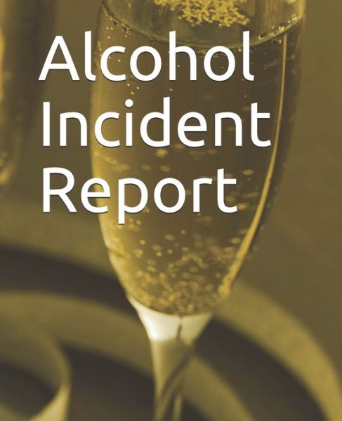 Cover for Eventyr · Alcohol Incident Report (Paperback Book) (2019)