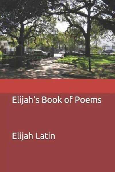 Cover for Elijah Latin · Elijah's Book of Poems (Paperback Book) (2019)