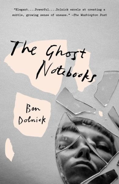 Cover for Ben Dolnick · The Ghost Notebooks: A Novel (Paperback Book) (2019)