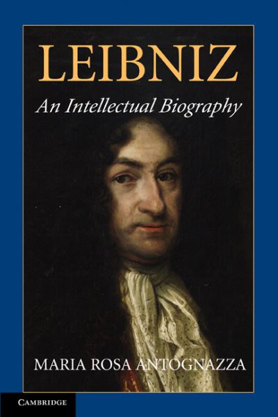 Maria Rosa Antognazza · Leibniz: An Intellectual Biography (Paperback Book) (2011)