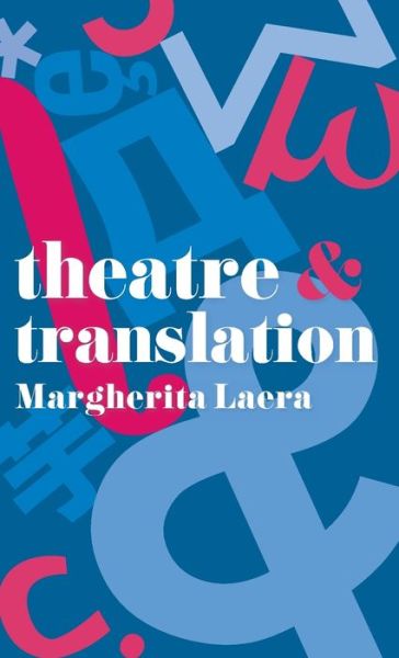 Cover for Margherita Laera · Theatre and Translation - Theatre And (Paperback Book) [1st ed. 2020 edition] (2019)