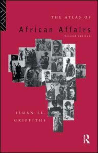 Cover for Ieuan L.l. Griffiths · The Atlas of African Affairs (Hardcover Book) (2016)