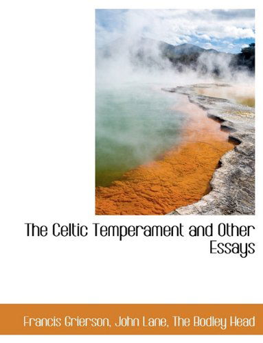 Cover for Francis Grierson · The Celtic Temperament and Other Essays (Hardcover Book) (2010)