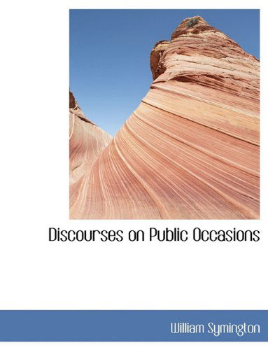 Cover for William Symington · Discourses on Public Occasions (Hardcover Book) (2010)