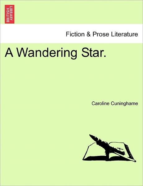 Cover for Caroline Cuninghame · A Wandering Star. (Paperback Book) (2011)