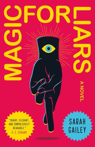 Cover for Sarah Gailey · Magic for Liars: A Novel (Hardcover Book) (2019)