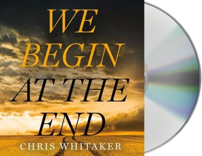 Cover for Chris Whitaker · We Begin at the End (CD) (2021)