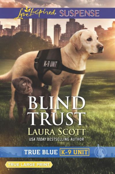 Cover for Laura Scott · Blind Trust True Blue K-9 Unit (Book) (2019)