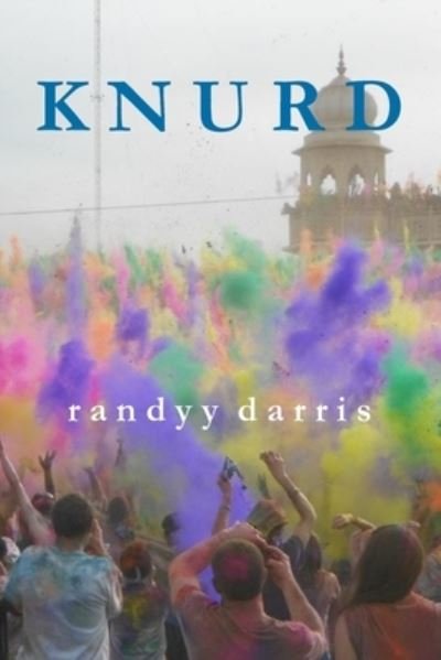Cover for Randyy Darris · K N U R D (Taschenbuch) (2016)