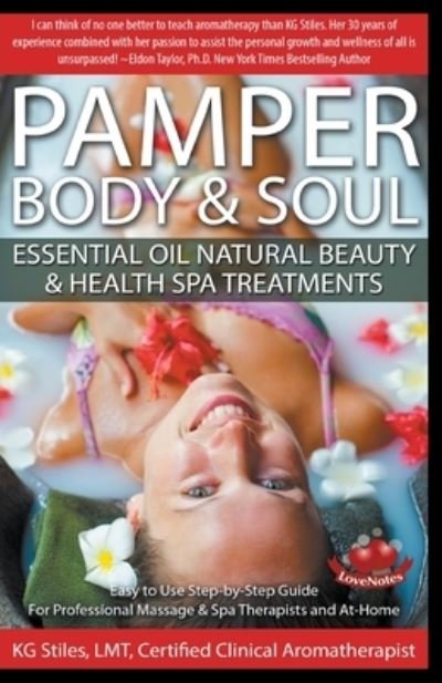 Cover for Kg Stiles · Pamper Body &amp; Soul Essential Oil Natural Beauty &amp; Health Spa Treatments (Pocketbok) (2020)