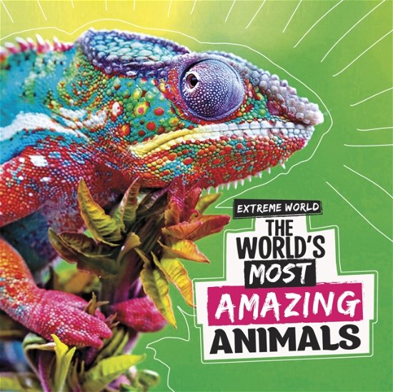 Cover for Cari Meister · The World's Most Amazing Animals - Extreme World (Hardcover Book) (2023)