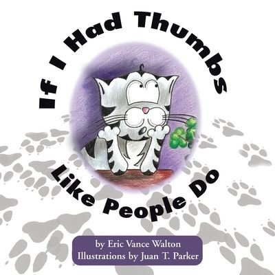 Cover for Author Solutions Inc · If I Had Thumbs Like People Do (Pocketbok) (2003)