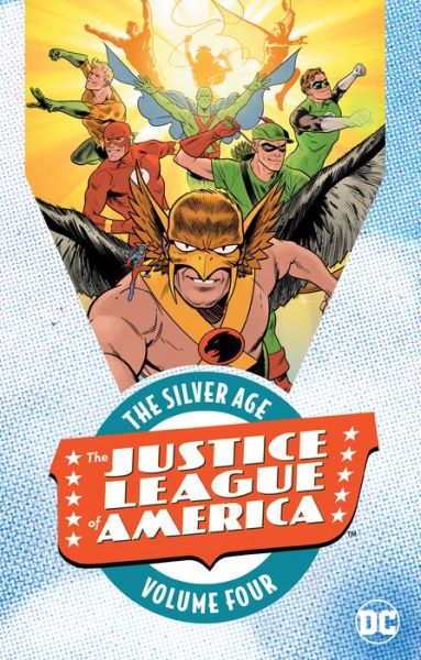 Cover for Gardner Fox · Justice League of America: The Silver Age Volume 4 (Paperback Bog) (2018)