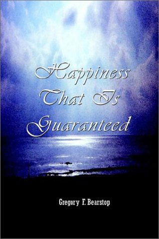 Cover for Gregory F. Bearstop · Happiness That is Guaranteed (Hardcover Book) (2002)