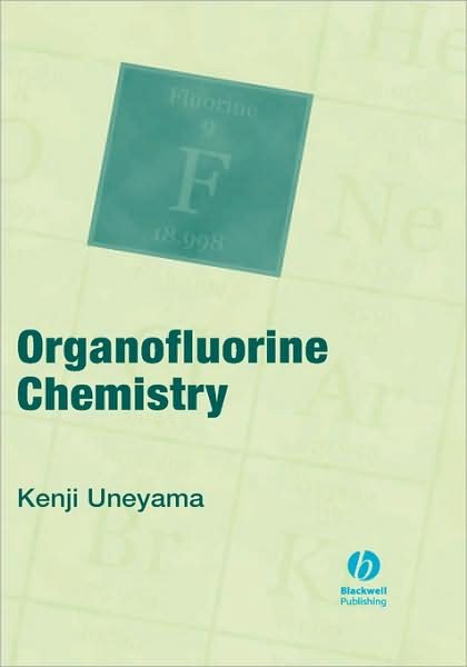 Cover for Uneyama, Kenji (Okayama University, Okayama, Japan) · Organofluorine Chemistry (Gebundenes Buch) (2006)