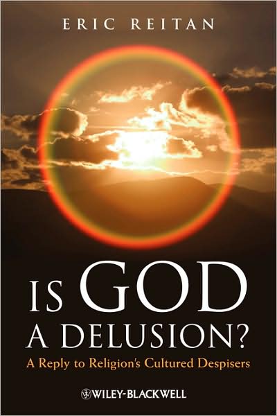 Cover for Reitan, Eric (Oklahoma State University, USA) · Is God A Delusion?: A Reply to Religion's Cultured Despisers (Paperback Book) (2008)