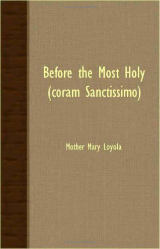 Cover for Mother Mary Loyola · Before the Most Holy (Coram Sanctissimo) (Paperback Book) (2007)