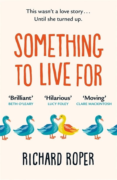 Cover for Richard Roper · Something to Live For: 'Charming, humorous and life-affirming tale about human kindness' BBC (Paperback Book) (2020)