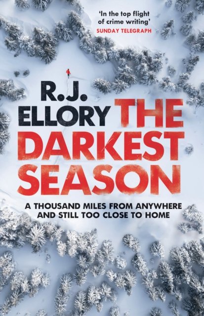 The Darkest Season: The unmissable chilling winter thriller you won't be able to put down! - R.J. Ellory - Books - Orion Publishing Co - 9781409198611 - November 10, 2022