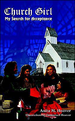 Cover for Anita Hoover · Church Girl: My Search for Acceptance (Paperback Book) (2004)