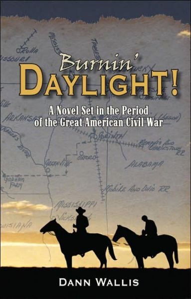Cover for Dann Wallis · Burnin' Daylight! (Pocketbok) (2005)